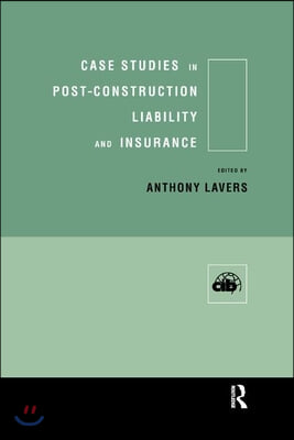 Case Studies in Post Construction Liability and Insurance