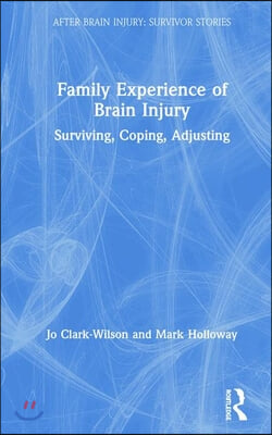 Family Experience of Brain Injury