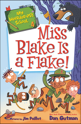 My Weirder-Est School #4: Miss Blake Is a Flake!