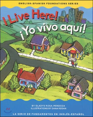 I Live Here/ ¡yo Vivo Aqui!