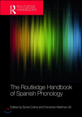 Routledge Handbook of Spanish Phonology