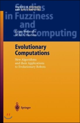 Evolutionary Computations: New Algorithms and Their Applications to Evolutionary Robots