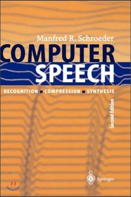 Computer Speech: Recognition, Compression, Synthesis