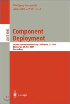 Component Deployment: Second International Working Conference, CD 2004, Edinburgh, UK, May 20-21, 2004, Proceedings