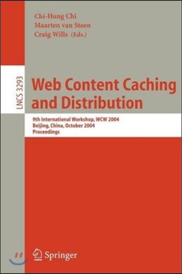 Web Content Caching and Distribution: 9th International Workshop, WCW 2004, Beijing, China, October 18-20, 2004. Proceedings