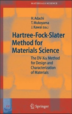 Hartree-Fock-Slater Method for Materials Science: The DV-X Alpha Method for Design and Characterization of Materials