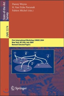 Environments for Multi-Agent Systems: First International Workshop, E4mas, 2004, New York, Ny, July 19, 2004, Revised Selected Papers