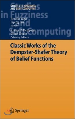 Classic Works of the Dempster-Shafer Theory of Belief Functions