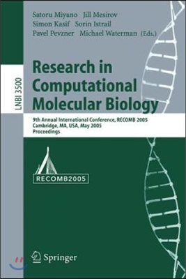 Research in Computational Molecular Biology: 9th Annual International Conference, Recomb 2005, Cambridge, Ma, Usa, May 14-18, 2005, Proceedings