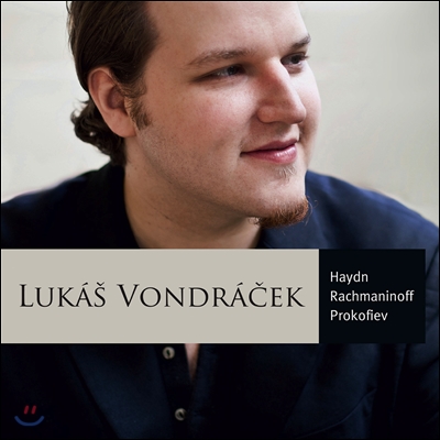 Lukas Vondracek 하이든: 피아노 소나타 50번 / 라흐마니노프: 코렐리 변주곡 / 프로코피에프: 소나타 7번 (Haydn, Rachmaninoff, Prokofiev) 루카스 본드라체크