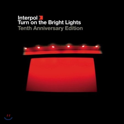 Interpol - Turn On The Bright Lights (10th Anniversary Edition)