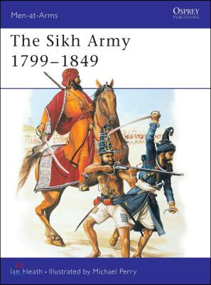 The Sikh Army 1799-1849