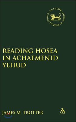 Reading Hosea in Achaemenid Yehud