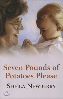 Seven Pounds of Potatoes Please