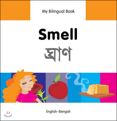 My Bilingual Book -  Smell (English-Bengali)