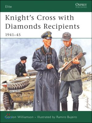 Knight&#39;s Cross with Diamonds Recipients: 1941-45