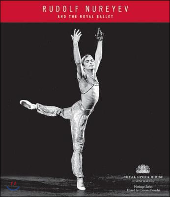 Rudolf Nureyev: And the Royal Ballet