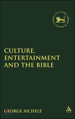 Culture, Entertainment, and the Bible