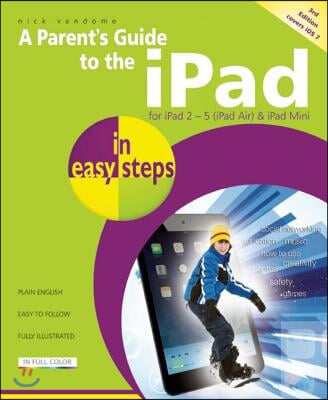 A Parent&#39;s Guide to the iPad in Easy Steps