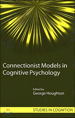 Connectionist Models in Cognitive Psychology