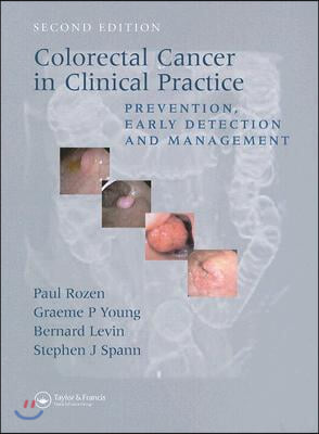 Colorectal Cancer in Clinical Practice: Prevention, Early Detection and Management, Second Edition