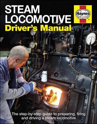 Steam Locomotive Driver&#39;s Manual