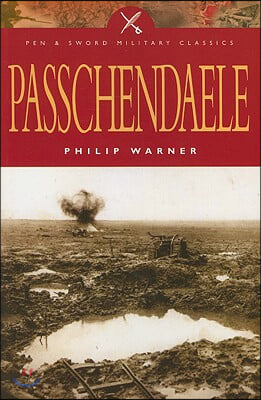 Passchendaele: Pen and Sword Military Classics