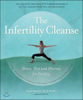 The Infertility Cleanse: Detox, Diet and Dharma for Fertility