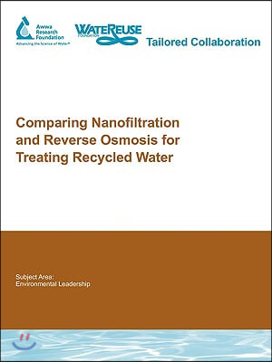 Comparing Nanofiltration and Reverse Osmosis for Treating Recycled Water