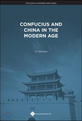 Confucius and China in the Modern Age: Volume 1