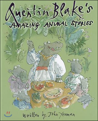 Quentin Blake&#39;s Amazing Animal Stories