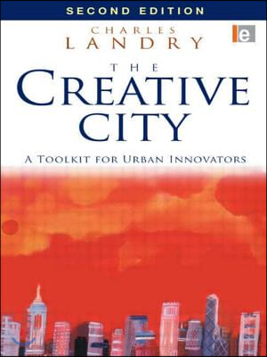 The Creative City: A Toolkit for Urban Innovators