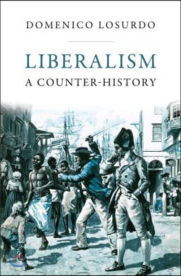 Liberalism: A Counter-History