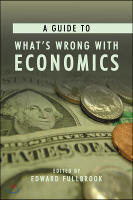 A Guide to What&#39;s Wrong with Economics