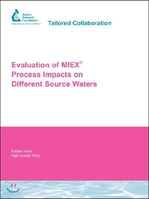 Evaluation of Miex Process Impacts on Different Source Waters