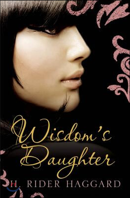 Wisdom&#39;s Daughter: Volume 4