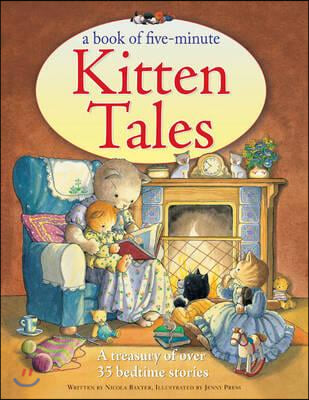 A Book of Five-Minute Kitten Tales: A Treasury of Over 35 Bedtime Stories