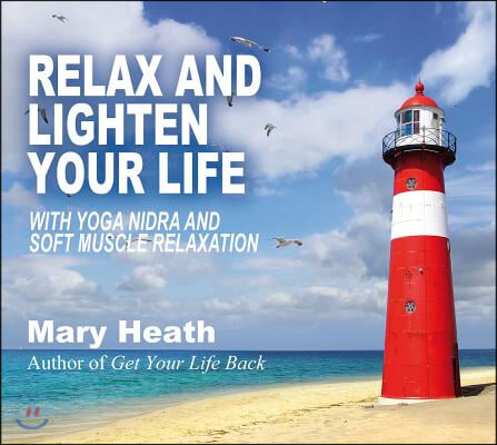 Relax and Lighten Your Life