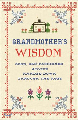 Grandmother&#39;s Wisdom