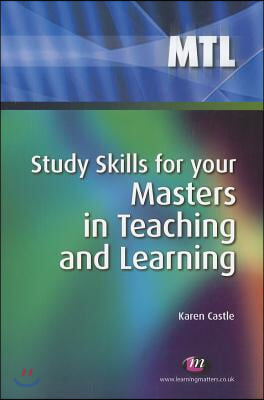 The Study Skills for your Masters in Teaching and Learning