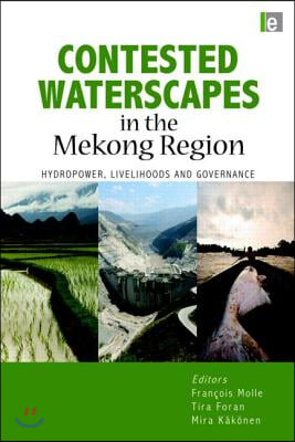 Contested Waterscapes in the Mekong Region