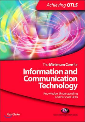 The Minimum Core for Information and Communication Technology: Knowledge, Understanding and Personal Skills