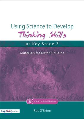 Using Science to Develop Thinking Skills at Key Stage 3