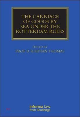 Carriage Of Goods By Sea Under The Rotterdam Rules