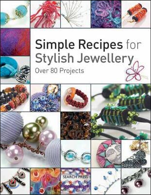 Simple Recipes for Stylish Jewellery