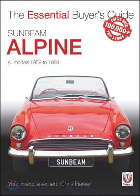 Sunbeam Alpine: All Models 1959 to 1968