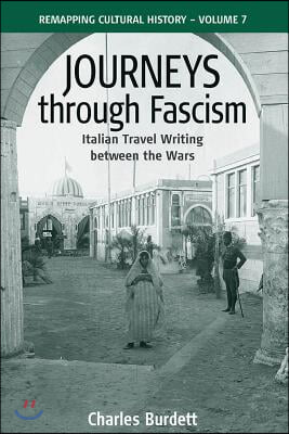 Journeys Through Fascism: Italian Travel-Writing Between the Wars