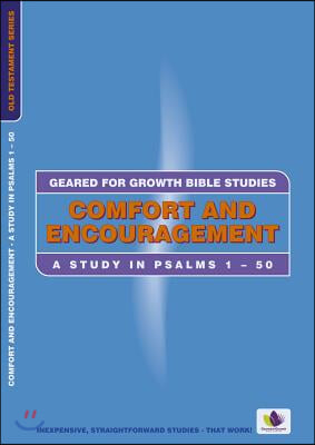 Comfort and Encouragement: A Study in Psalms 1-50