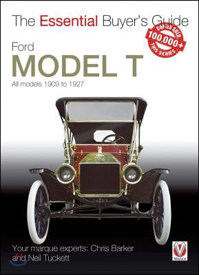 Ford Model T: All Models 1909 to 1927