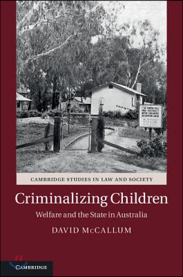 Criminalizing Children: Welfare and the State in Australia